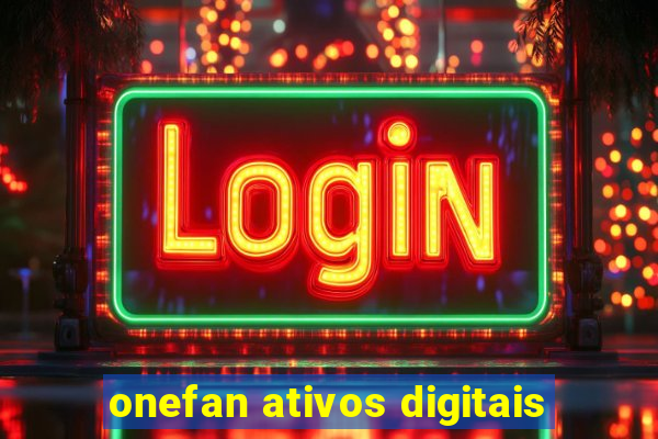 onefan ativos digitais